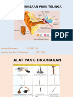 Pemeriksaan Fisik Telinga: Andani Delabene 112017169 Caecilia Ayu Putri Wulandari 112017149