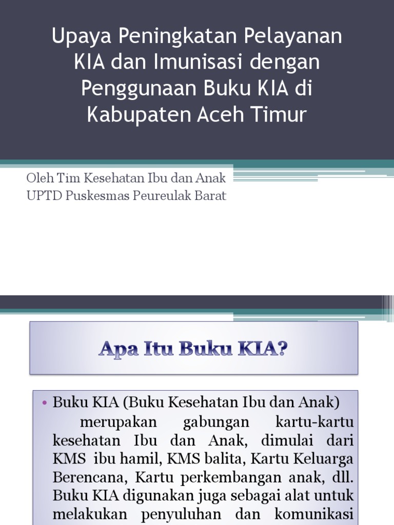 Upaya Peningkatan Pelayanan KIA Dan Imunisasi Dengan Penggunaan Buku KIA