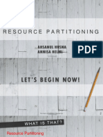Resource Partitioning: Ahsanul Husna (1610423004) Annisa Helmi (1610422036)