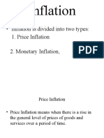 Inflation: - Inflation Is Divided Into Two Types: 1. Price Inflation 2. Monetary Inflation