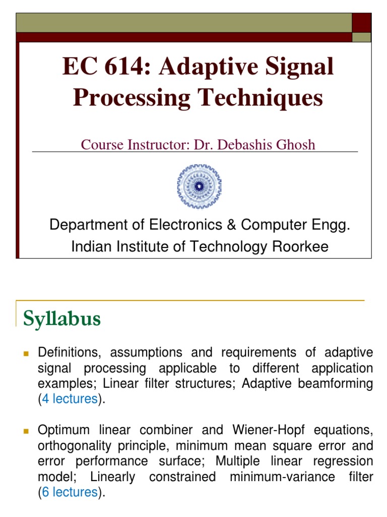 EC 614 Adaptive Signal Processing Techniques Course Instructor Dr
