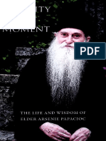 Eternity in The Moment. The Life and Wisdom of Elder Arsenie Papacioc