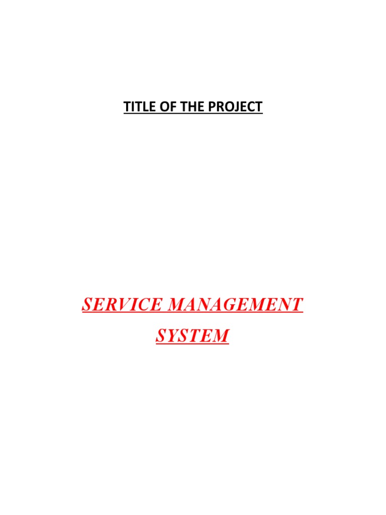Service Management System: Title of The Project | PDF | Supply Chain ...