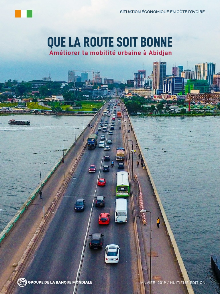 Cote d'Ivoire QUE LA ROUTE SOIT BONNE Améliorer la mobilité urbaine à Abidjan Côte d'Ivoire