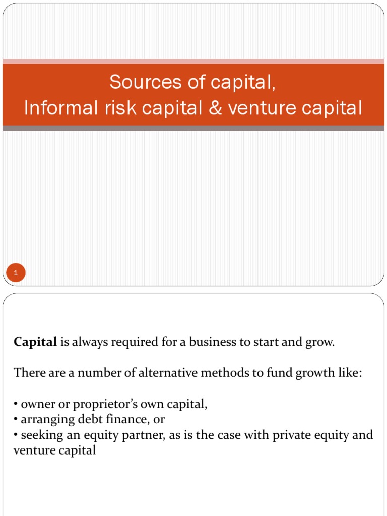 Sources of Capital, Informal Risk Capital & Venture Capital | PDF ...