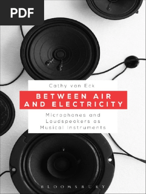 between air and electricity microphones a cathy van eck pdf loudspeaker sound recording and reproduction