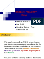 Variable Frequency Drive: Name: Pravin M Landge Div: B-11 Seminar Guide: Prof. Bharambe Sir