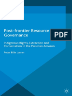 Post Frontier Resource Governance Indigenous Rights Extraction and Conservation in The Peruvian Amazon