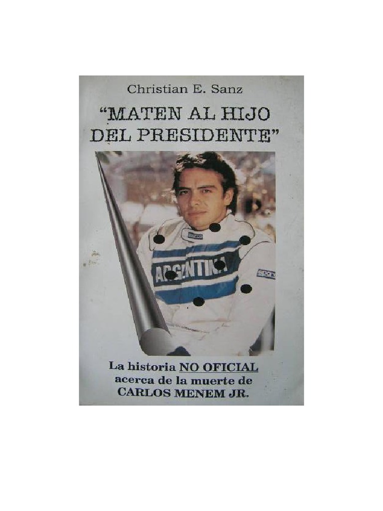 Maten Al Hijo Del Presidente Carlos Menem Junior Gobierno Politica