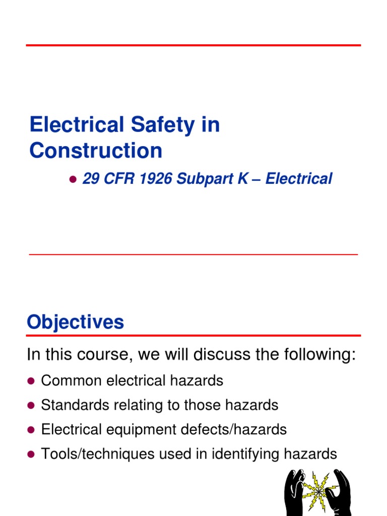 Electrical Safety in Construction 29 CFR 1926 Subpart K Electrical