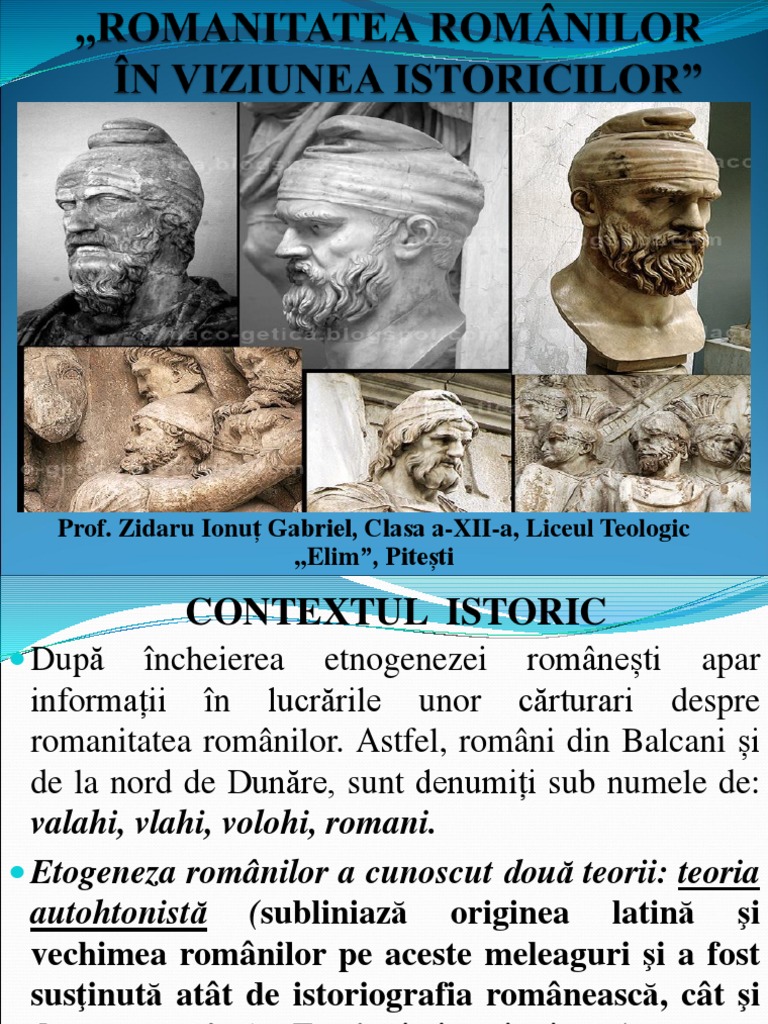Romanitatea Romanilor In Viziunea Istoricilor Schita Lectiei Prezentare Romanitatea Românilor În Viziunea Istoricilor Cls. 12 | PDF