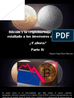 Miguel Ángel Ruíz Marcano - Bitcoin y La Criptoburbuja Ya Les Ha Estallado A Los Inversores en La Cara, ¿Y Ahora?, Parte IV