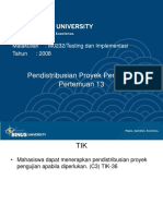 Pendistribusian Proyek Pengujian Pertemuan 13: Matakuliah: M0232/Testing Dan Implementasi Tahun: 2008