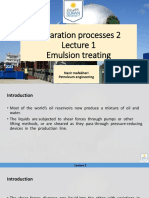 Separation Processes 2 Emulsion Treating: Nazir Mafakheri Petroleum Engineering