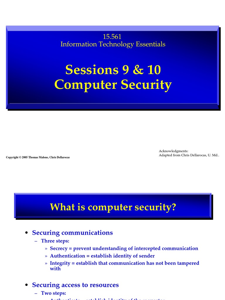 Sessions 9 & 10 Computer Security: 15.561 Information Technology ...