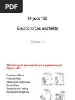 Physics 150 Electric Forces and Fields