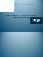 ATIVIDADE FISICA E O EXERCICIO FISICO NOÇÕE ANATOMICAS E ORIENTAÇÕES