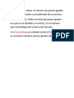 El Numerador Indica El Número de Partes Iguales Que Se Han Tomado o Considerado de Un Entero