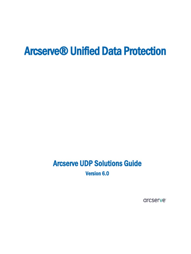 Arcserve® Unified Data Protection: Arcserve UDP Solutions Guide