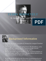 Teddy Roosevelt: by Andrew Landry and Patrick Hudson
