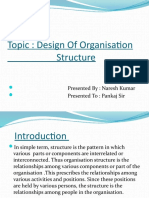 Topic: Design of Organisation Structure: Presented By: Naresh Kumar Presented To: Pankaj Sir