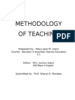 Methodology of Teaching: Prepared By: Mary Jane M. Dano Course