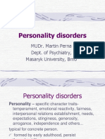 Personality Disorders: Mudr. Martin Perna Dept. of Psychiatry, Masaryk University, Brno