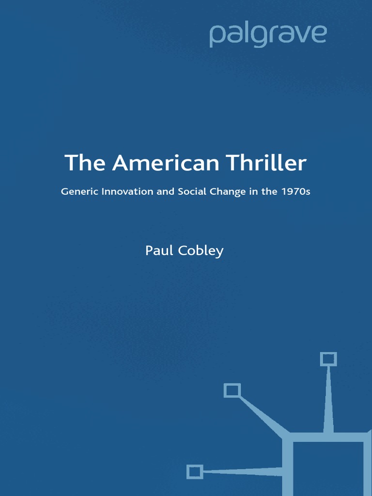 The American Thriller Generic Innovation and Social Change in The