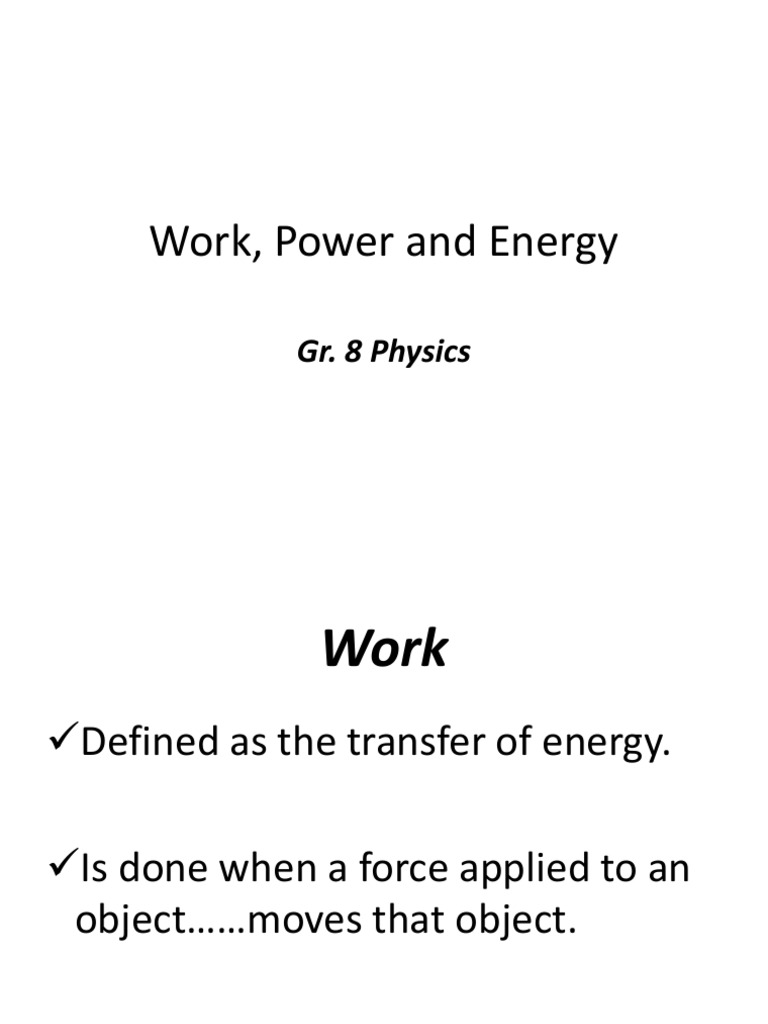 Work, Power, and Energy Explained | PDF | Force | Spacetime