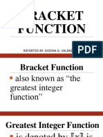 Bracket Function: Reported By: Sheena G. Valenzuela