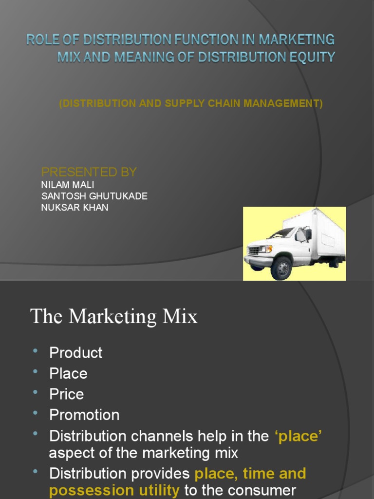 Role of Distribution Function in Marketing Mix and Meaning of