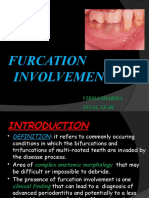 Furcation Involvement: Vibha Sharma Final Year