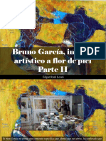 Edgar Raúl Leoni - Bruno García, Ingenio Artístico a Flor de Piel, Parte II