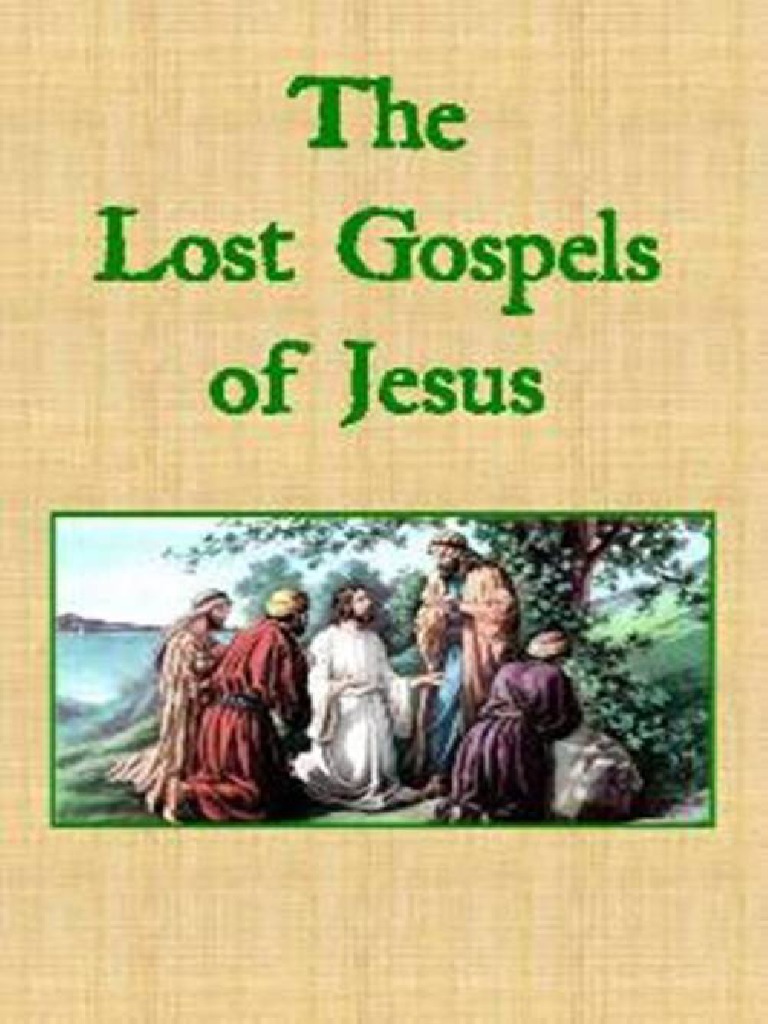 The Lost Gospels Of Jesus Pdf Bible Gospels