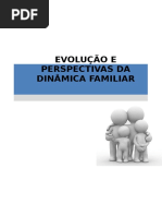 Evolução e Perspectivas Da Dinâmica Familiar - Manual Síntese2