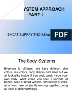 Body System Approach: Emdat Suprayitno S.Kep.,Ns.M.Kep