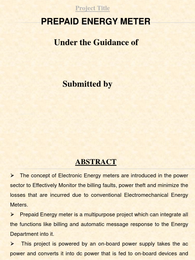 Prepaid Energy Meter Under The Guidance Of: Project Title | PDF ...