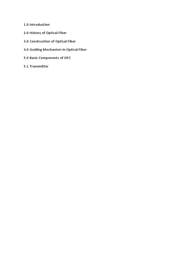2.0 History of Optical Fiber 3.0 Construction of Optical Fiber 4.0