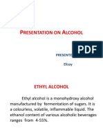 Resentation On Lcohol: Presented by Elissy