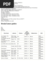 Bradygames Guides: Title of Book Author (S) Platform Date Released Year/Month, Day Editions/Series Isbn