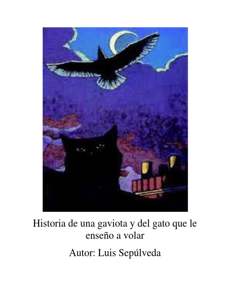 Historia de Una Gaviota y Del Gato Que Le Enseño A Volar Gatos Aves