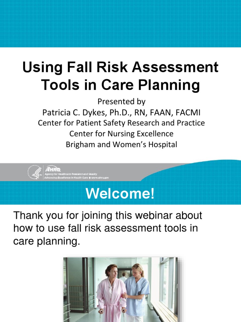 Using Fall Risk Assessment Tools in Care Planning: Patricia C. Dykes ...