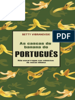 Betty Vibranovski - As Cascas de Banana Do Português - Não Escorregue Nas Minúcias Do Nosso Idioma