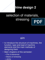 Machine Design 2: Selection of Materials, Stressing