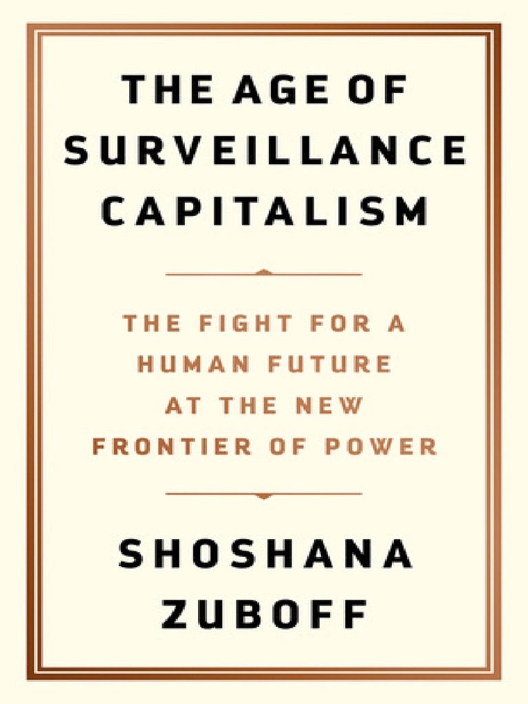 The Age of Surveillance Capitalism | PDF | E Books | Surveillance