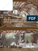 Jorge Miroslav Jara Salas - Dos Nuevos Espacios en La Selva Mexicana Unen Arte, Ecología y Sabiduría, Parte I