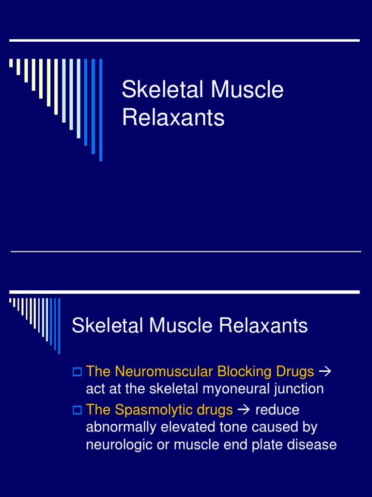 Skeletal Muscle Relaxants Rev Neuromuscular Junction Drugs
