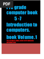 Pre Grade Computer Book 5 - 7 Introduction To Computers. Book Vol Ume - 1