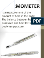 Is A Measurement of The Amount of Heat in The Body. The Balance Between Heat Produced and Heat Lost Is The Body Temperature