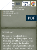 Me and Y Country NAME: Juan José Britez Quiñonez SCHOOL: Canaán GRADE: Segundo Año BTI Year